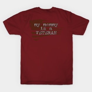 My Mommy is a Veteran T-Shirt